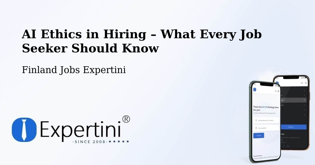 AI Ethics in Recruitment & Hiring – Lempäälä - Lempäälä, Finland Jobs Expertini