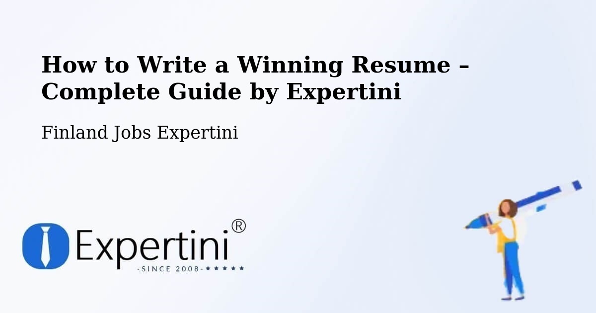 Resume Writing Guide for Job Seekers – Lempäälä - Lempäälä, Finland Jobs Expertini