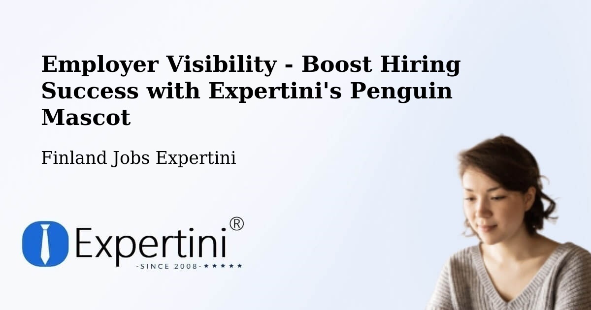 CV and Resume Visibility Optimization – Lempäälä - Finland Jobs Expertini